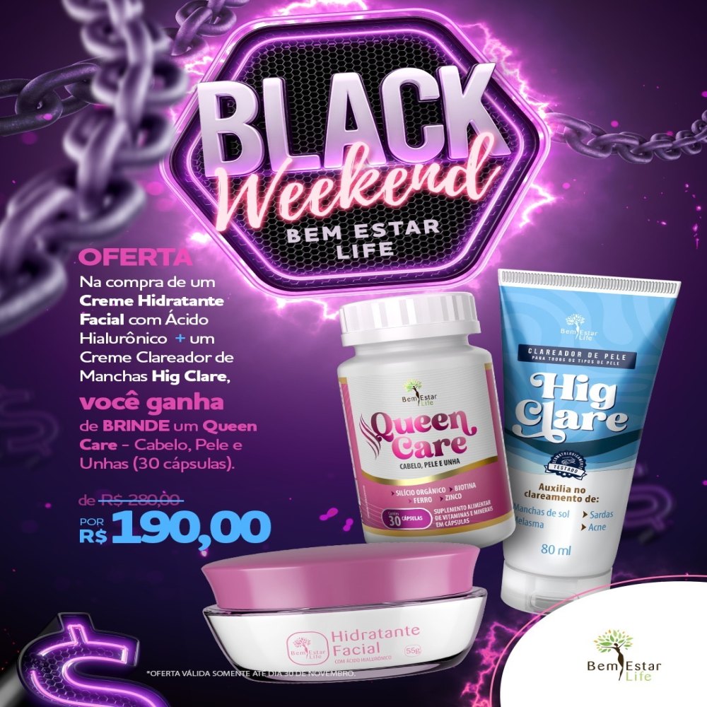 Hidratante facial + hig clare + queen care 